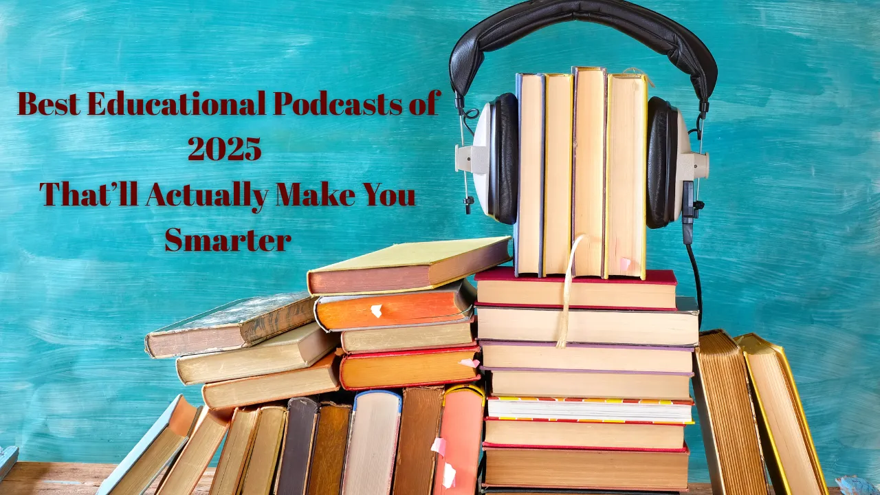 Best Educational Podcasts of 2025