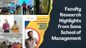 Faculty Research Highlights from Sona School of Management
