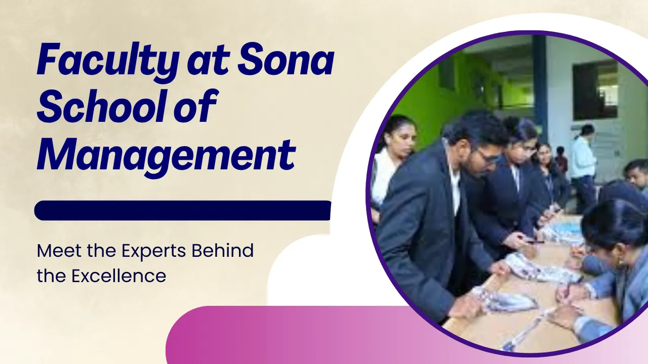 Faculty at Sona School of Management – Meet the Experts Behind the Excellence