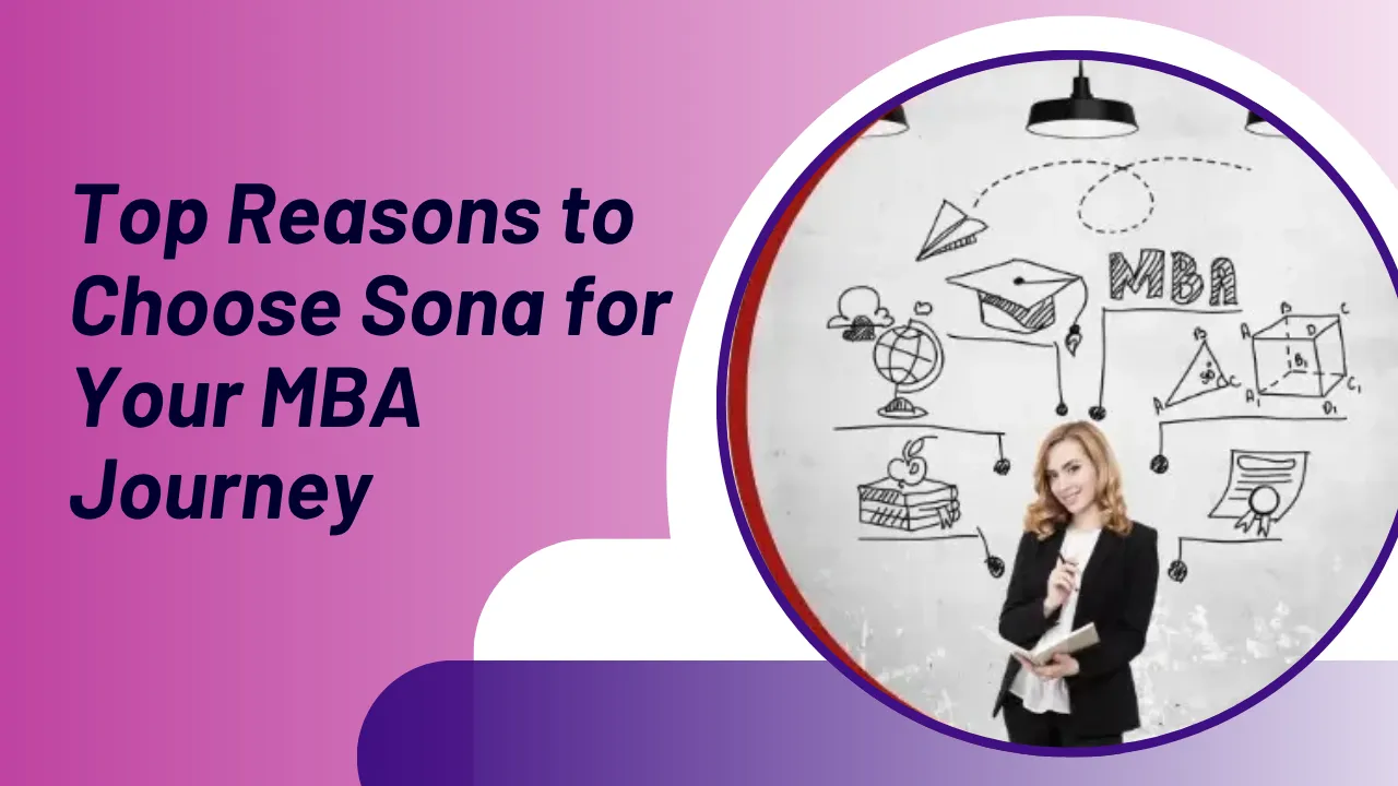 Top Reasons to Choose Sona for Your MBA Journey